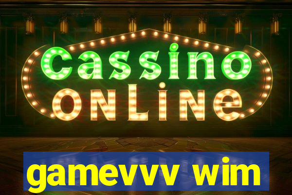 gamevvv wim